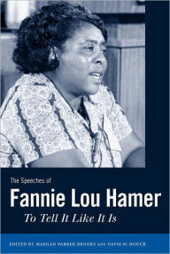 Title: The Speeches of Fannie Lou Hamer: To Tell It Like It Is, Author: Maegan Parker Brooks