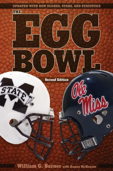 The Egg Bowl: Mississippi State vs. Ole Miss, Second Edition