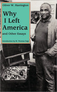 Title: Why I Left America and Other Essays, Author: Oliver W. Harrington