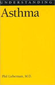 Title: Understanding Asthma, Author: Phil M.D. Lieberman