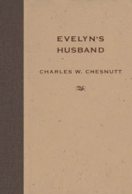 Title: Evelyn's Husband, Author: Charles W. Chesnutt