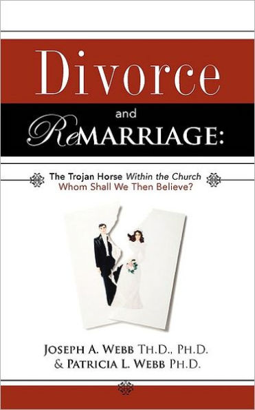 Divorce and Remarriage: The Trojan Horse Within the Church