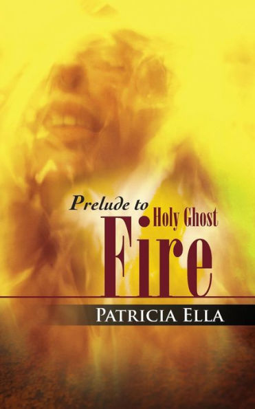 Prelude to Holy Ghost Fire