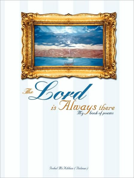 The Lord is always there.