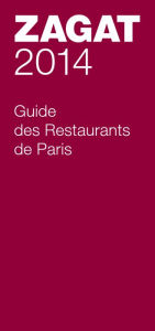 Title: 2014 Guide des Restaurants de Paris, Author: Zagat Survey