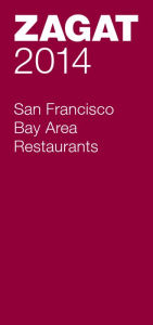 Title: 2014 San Francisco Bay Area Restaurants, Author: Zagat Survey