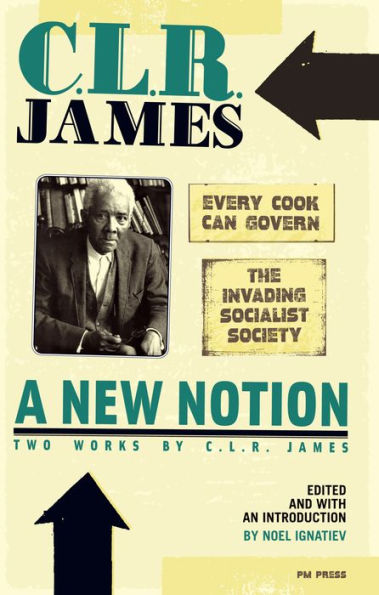 New Notion: Two Works by C.L.R. James, A: 