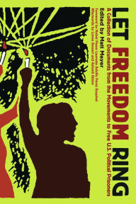 Title: Let Freedom Ring: A Collection of Documents from the Movements to Free U.S. Political Prisoners, Author: Adolfo Perez Esquivel