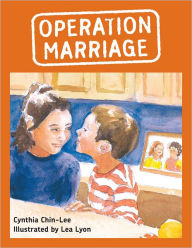 Title: Operation Marriage, Author: Cynthia Chin-Lee