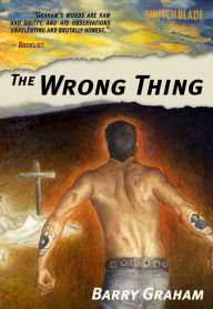 Title: The Wrong Thing, Author: Barry Graham