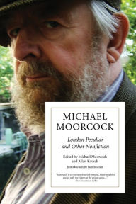 Title: London Peculiar and Other Nonfiction, Author: Michael Moorcock