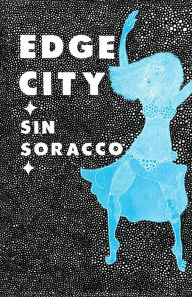 Title: Edge City, Author: Sin Soracco