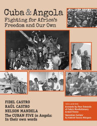 Title: Cuba and Angola: Fighting for Africa's Freedom and Our Own, Author: Fidel Castro