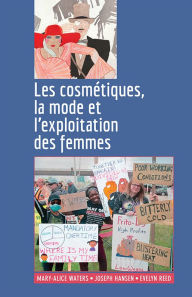 Title: Les cosmétiques, la mode et l'exploitation des femmes, Author: Mary-Alice Waters