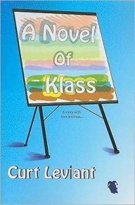 Title: A Novel of Klass, Author: Curt Leviant