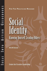 Title: Social Identity: Knowing Yourself, Knowing Others / Edition 1, Author: Center for Creative Leadership (CCL)