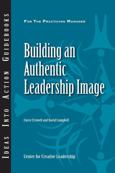 Building an Authentic Leadership Image