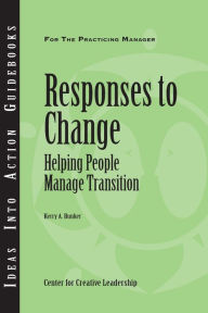 Title: Responses to Change: Helping People Make Transitions, Author: Center for Creative Leadership (CCL)