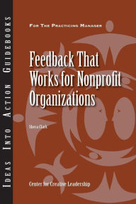 Title: Feedback That Works for Nonprofit Organizations, Author: Clark