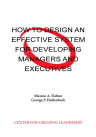 Title: How to Design an Effective System for Developing Managers and Executives, Author: Dalton