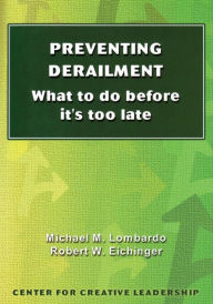 Title: Preventing Derailment: What To Do Before It's Too Late, Author: Lombardo