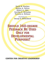 Title: Should 360-degree Feedback Be Only Used For Developmental Purposes?, Author: Bracken