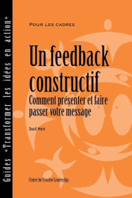 Title: Feedback That Works: How to Build and Deliver Your Message (French), Author: Sloan R. Weitzel