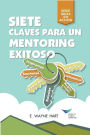 Seven Keys to Successful Mentoring (Spanish for Latin America)