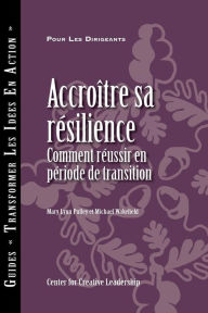 Title: Building Resiliency: How to Thrive in Times of Change (French), Author: Mary Lynn Pulley