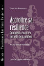 Building Resiliency: How to Thrive in Times of Change (French)