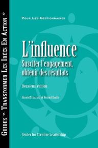 Title: Influence: Gaining Commitment, Getting Results (Second Edition) (French Canadian), Author: Scharlatt