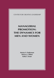 Title: Managerial Promotion: The Dynamics for Men and Women, Author: Marian N. Ruderman