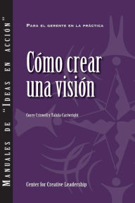 Title: Creating a Vision (Spanish for Latin America), Author: Criswell