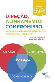 Title: Direction, Alignment, Commitment: Achieving Better Results Through Leadership, First Edition (Portuguese for Europe), Author: Cynthia D. McCauley