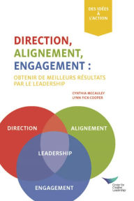 Title: Direction, Alignment, Commitment: Achieving Better Results Through Leadership, First Edition (French), Author: Cynthia D. McCauley