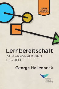 Title: Learning Agility: Unlock the Lessons of Experience (German), Author: George Hallenbeck