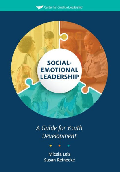 Social-Emotional Leadership: A Guide for Youth Development