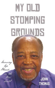 Title: My Old Stomping Grounds, Author: John Thomas