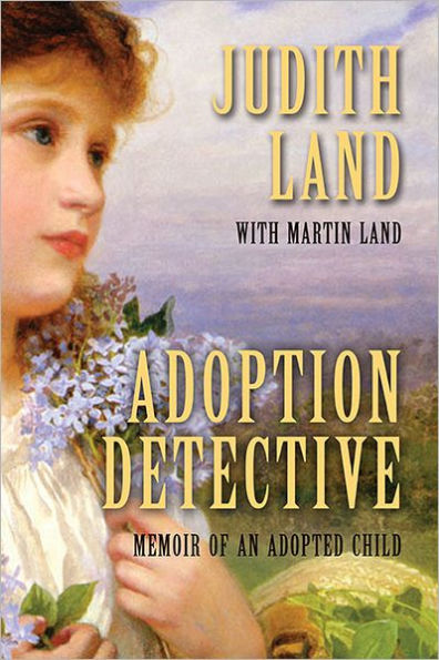 Adoption Detective: Memoir of an Adopted Child