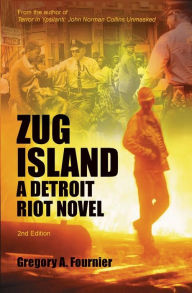 Title: Zug Island, Author: Gregory A. Fournier