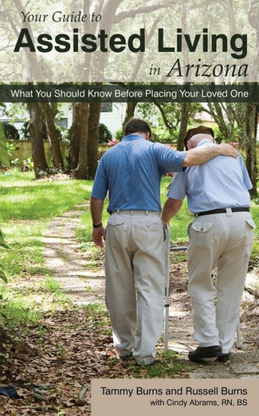 Your Guide to Assisted Living Arizona: What You Should Know Before Placing Loved One