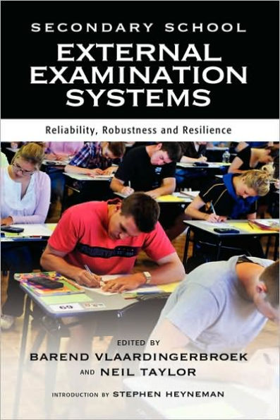 Secondary School External Examination Systems: Reliability, Robustness and Resilience
