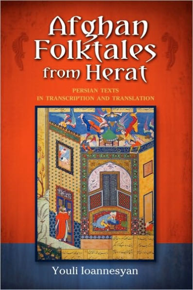 Afghan Folktales from Herat: Persian Texts in Transcription and Translation