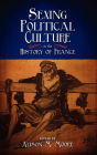 Sexing Political Culture in the History of France