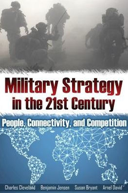 Military Strategy in the 21st Century: People, Connectivity, and Competition