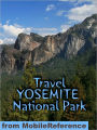 Travel Yosemite National Park: travel guide and maps