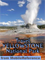 Travel Yellowstone National Park: travel guide and maps