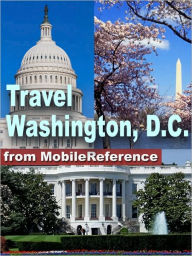 Title: Travel Washington, DC : Illustrated guide and maps., Author: MobileReference