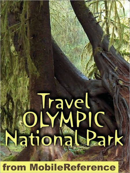 Travel Olympic National Park: travel guide and maps by MobileReference ...