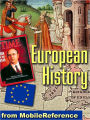 European History : from the High Middle Ages, which began in approximately AD 1000, until the modern day.